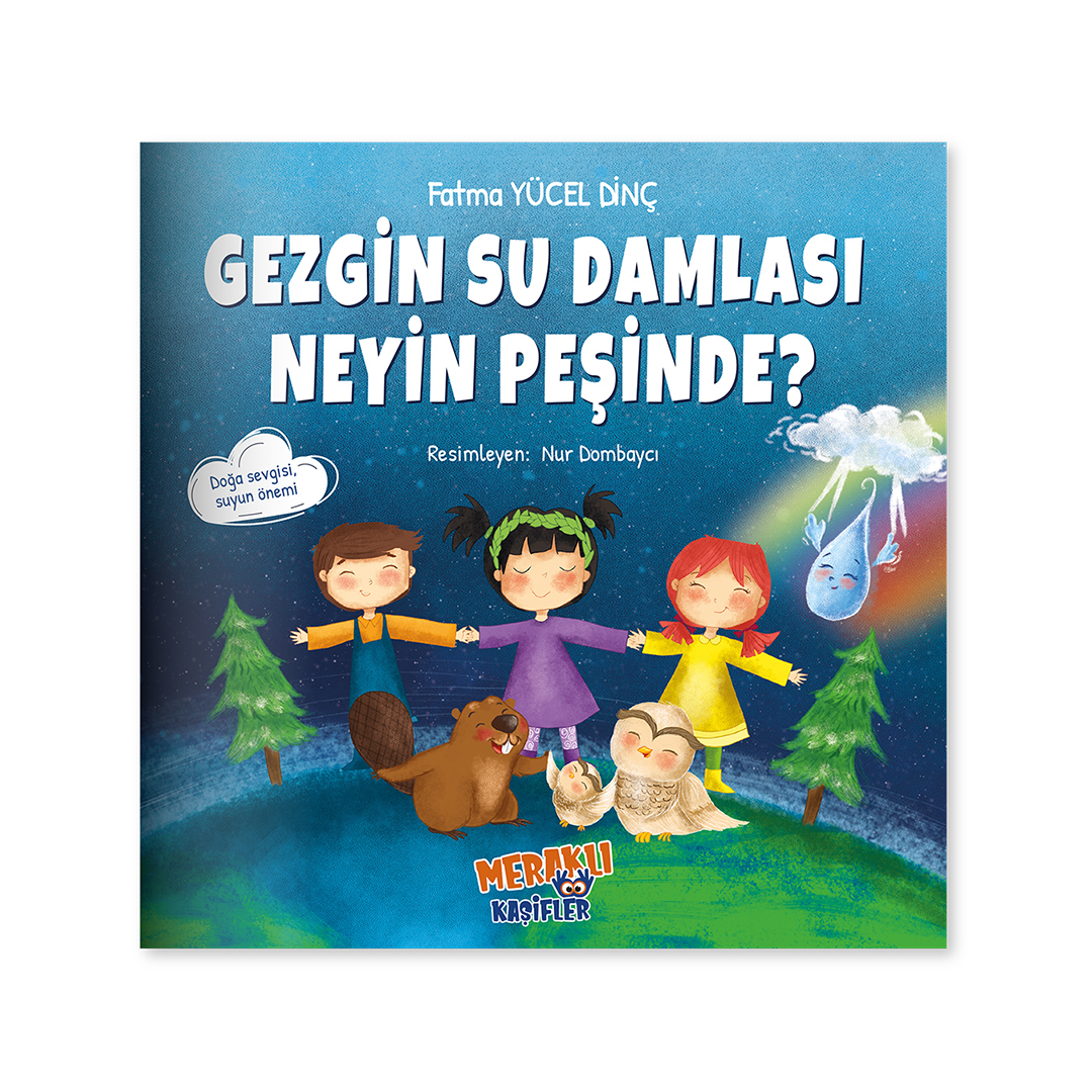 Gezgin Su Damlası Neyin Peşinde