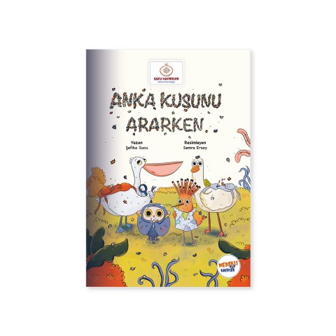 Anka Kuşunu Ararken - Kültürel Miras Kitaplığı Serisi
