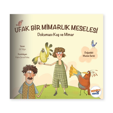 Ufak Bir Mimarlık Meselesi - Dokumacı Kuş ve Mimar
